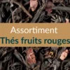 Trois Thés Noirs et Verts aux Fruits Rouges - Vrac 3 x 100 g - MULTIMARQUES
